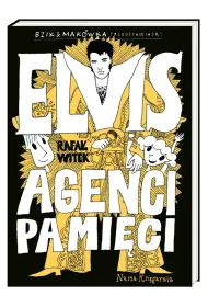 Bzik & Mak�wka przedstawiaj�: Elvis i Agenci Pami�ci