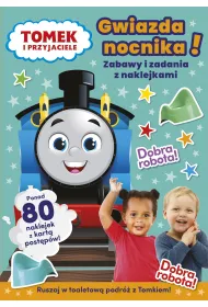 Gwiazda nocnika! Tomek i przyjaciele. Zabawy i zadania z naklejkami