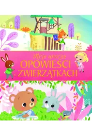 Moje urocze opowie�ci o zwierz�tkach
