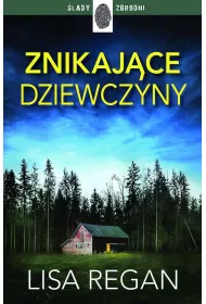 Znikajce dziewczyny. Josie Quinn. Tom 1
