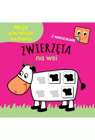 Moje pierwsze zadania. Zwierz�ta na wsi