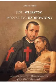 Je�li wierzysz mo�esz by� uzdrowiony