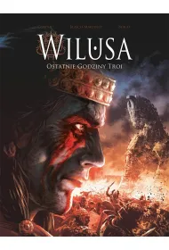 Wilusa. Ostatnie godziny Troi
