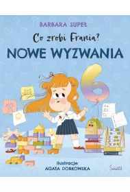 Nowe wyzwania. Co zrobi Frania? Tom 10