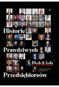 Historie prawdziwych polskich przedsi�biorc�w