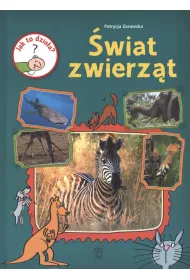 Jak to dzia�a? �wiat zwierz�t