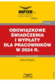 eBook Obowizkowe wiadczenia i wypaty dla pracownikw w 2024 r. pdf