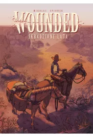 Western Skradzione lata. Wounded. Tom 1