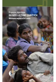 Do dzi� liczymy zabitych. Nieznana wojna w Sri Lance