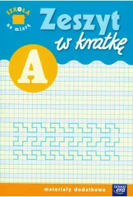 Szko�a na miar�. Zeszyt w kratk� A. Edukacja wczesnoszkolna. Materia�y dodatkowe