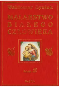 Malarstwo Biaego Czowieka. Tom 2