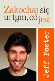 Zakochaj si� w tym, co jest