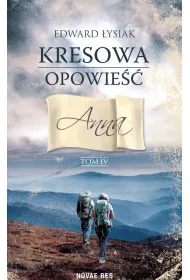 Anna. Kresowa opowie��. Tom 4