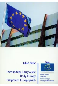 Immunitety i przywileje Rady Europy i Wsplnot Europejskich