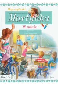 Martynka. Moje czytanki. W szkole