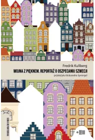Wojna z piknem. Reporta o oszpecaniu Szwecji
