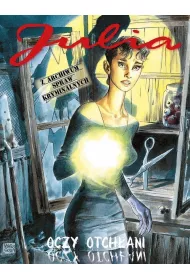 Oczy Otch�ani. Julia. Z archiwum spraw kryminalnych. Tom 1