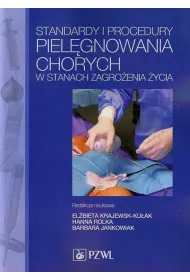Standardy i procedury piel�gnowania chorych w stanach zagro�enia �ycia