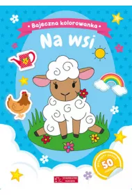 Bajeczna kolorowanka. Na wsi
