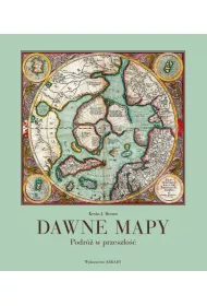 Dawne mapy. Podr� w przesz�o��