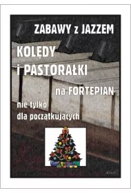 Zabawy z jazzem. Kol�dy i pastora�ki