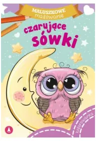 Malowanka A5 Maluszkowe malowanie. Czaruj�ce s�wki SKRZAT 074246