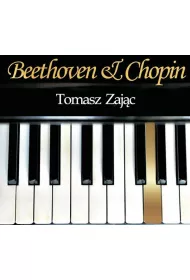 Beethoven & Chopin. Tomasz Zaj�c CD