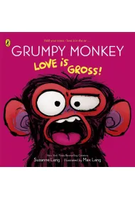 Grumpy Monkey Love is Gross