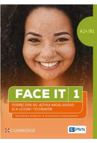 Face it 1. Podrcznik do jzyka angielskiego dla licew i technikw