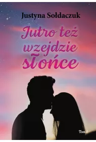 eBook Jutro te� wzejdzie s�o�ce pdf mobi epub