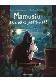 Mamusiu, jak wielki jest wiat?
