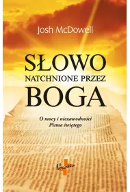 S�owo natchnione przez Boga o mocy i niezawodno�ci Pisma �wi�tego