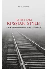 eBook To jest taki Russian Style! 12 000 kilometrw na kraniec Rosji... i z powrotem mobi epub