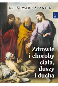 Zdrowie i choroby duszy cia�a i ducha