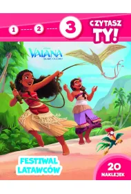 1, 2, 3, czytasz ty! Poziom 3. Festiwal latawcw. Disney Vaiana. Skarb oceanu