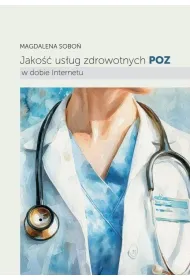 Jako�� us�ug zdrowotnych POZ w dobie Internetu