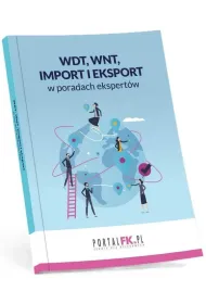 WDT, WNT, import i eksport w poradach ekspert�w