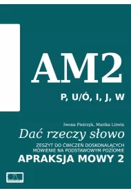 Da� rzeczy s�owo. Apraksja mowy 2