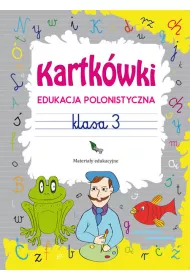 Kartk�wki. Edukacja polonistyczna. Klasa 3
