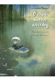 M�j pierwszy komiks 5+ W puszczy. O czym szumi� wierzby. Tom 1