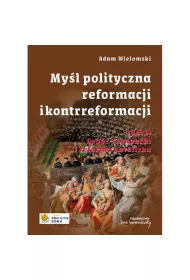 Myl polityczna reformacji i kontrreformacji T.II Sobr Trydencki i reforma katolicka