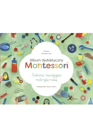 Album dydaktyczny Montessori. Zadania rozwijaj�ce motoryk� ma��