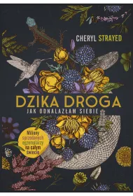Dzika droga. Jak odnalaz�am siebie