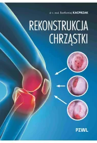 Rekonstrukcja chrz�stki. Ratujemy kolano, nie wymieniamy