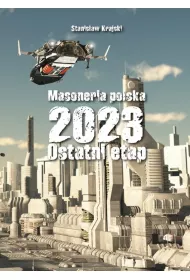 Masoneria polska 2023. Ostatni etap