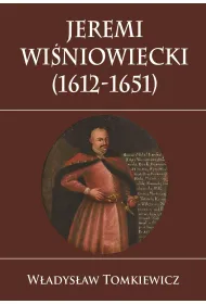 Jeremi Wi�niowiecki (1612-1651)