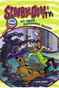 Na tropie Naftowego Demona. Scooby-Doo! i Ty
