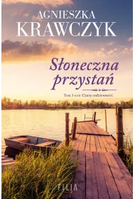 Soneczna przysta. Czary codziennoci. Tom 3