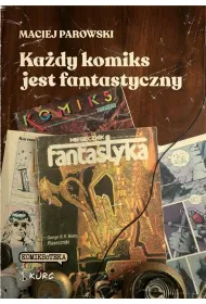 Ka�dy komiks jest fantastyczny
