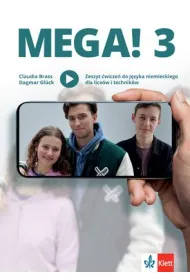 MEGA! 3. Zeszyt �wicze� do j�zyka niemieckiego dla lice�w i technik�w